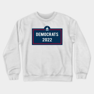 Democrats 2022 Crewneck Sweatshirt